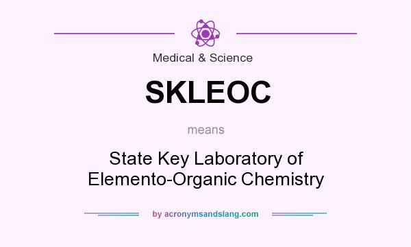 What does SKLEOC mean? It stands for State Key Laboratory of Elemento-Organic Chemistry