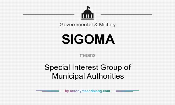 What does SIGOMA mean? It stands for Special Interest Group of Municipal Authorities