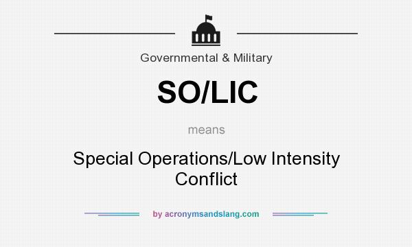 What does SO/LIC mean? It stands for Special Operations/Low Intensity Conflict