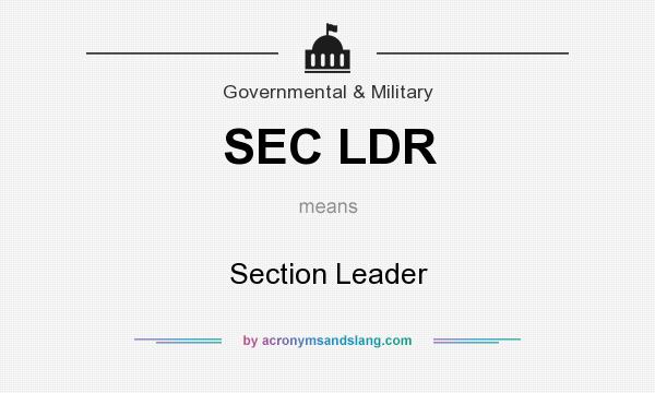 What does SEC LDR mean? It stands for Section Leader