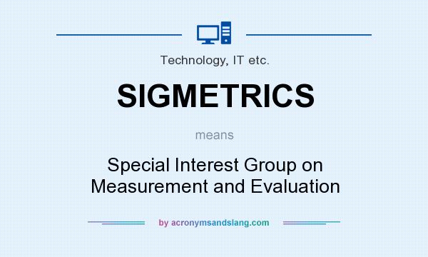 What does SIGMETRICS mean? It stands for Special Interest Group on Measurement and Evaluation