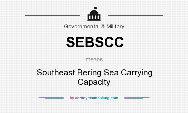 What does SEBSCC mean? It stands for Southeast Bering Sea Carrying Capacity