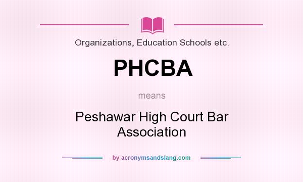 What does PHCBA mean? It stands for Peshawar High Court Bar Association