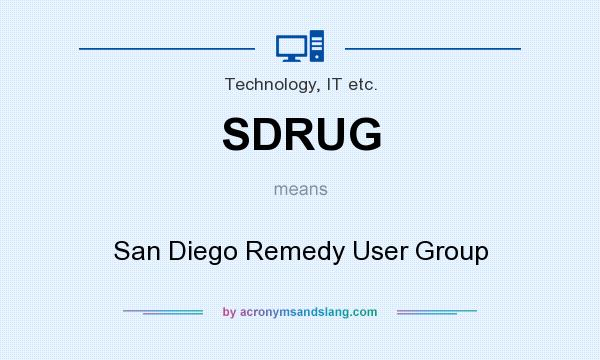 What does SDRUG mean? It stands for San Diego Remedy User Group