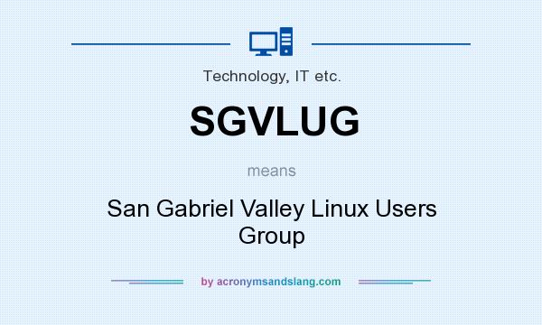 What does SGVLUG mean? It stands for San Gabriel Valley Linux Users Group