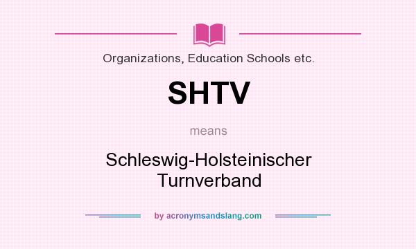 What does SHTV mean? It stands for Schleswig-Holsteinischer Turnverband