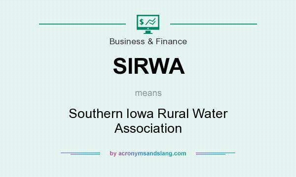 What does SIRWA mean? It stands for Southern Iowa Rural Water Association
