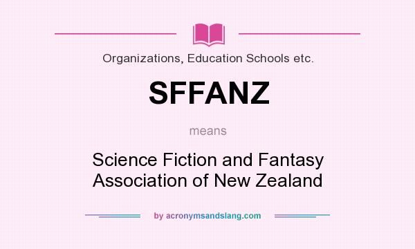 What does SFFANZ mean? It stands for Science Fiction and Fantasy Association of New Zealand
