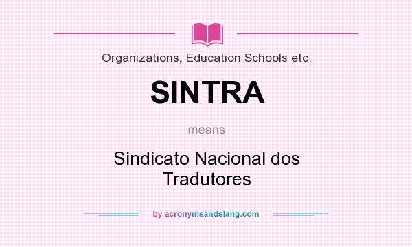 What does SINTRA mean? It stands for Sindicato Nacional dos Tradutores
