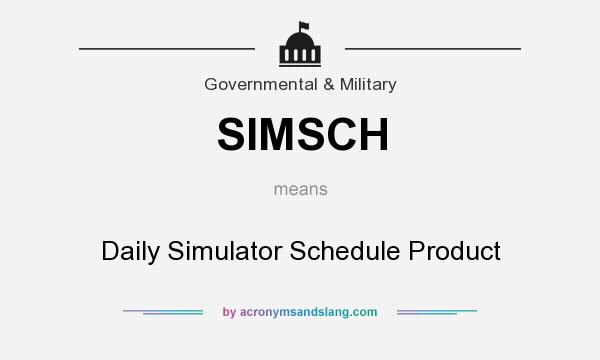 What does SIMSCH mean? It stands for Daily Simulator Schedule Product
