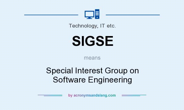What does SIGSE mean? It stands for Special Interest Group on Software Engineering