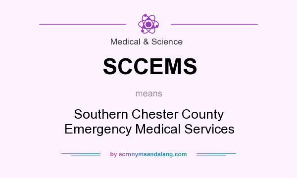 What does SCCEMS mean? It stands for Southern Chester County Emergency Medical Services