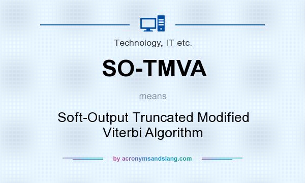 What does SO-TMVA mean? It stands for Soft-Output Truncated Modified Viterbi Algorithm