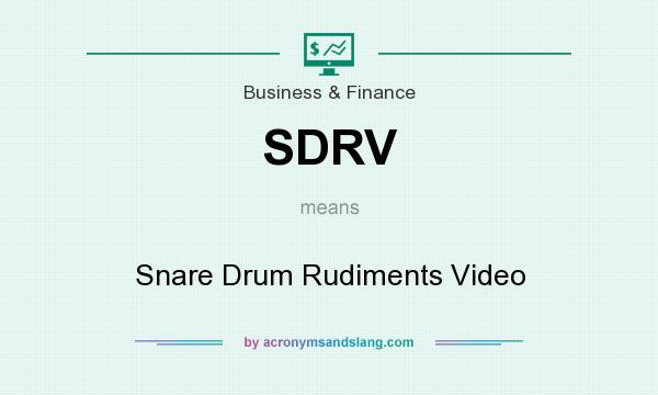 What does SDRV mean? It stands for Snare Drum Rudiments Video