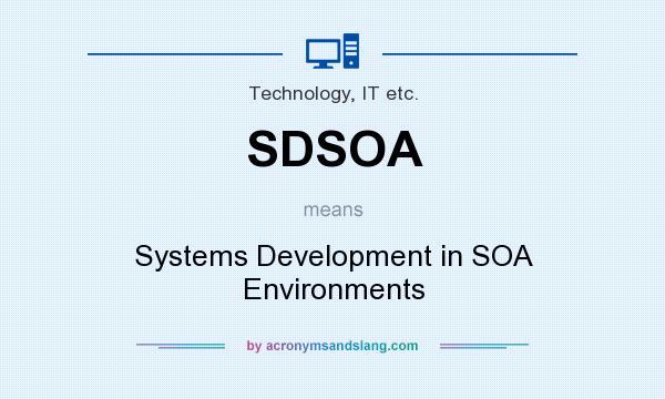 What does SDSOA mean? It stands for Systems Development in SOA Environments