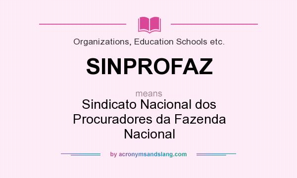 What does SINPROFAZ mean? It stands for Sindicato Nacional dos Procuradores da Fazenda Nacional