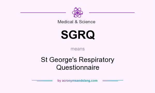 What does SGRQ mean? It stands for St George`s Respiratory Questionnaire