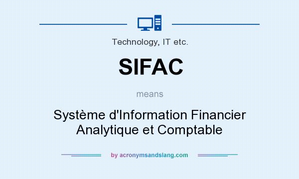 What does SIFAC mean? It stands for Système d`Information Financier Analytique et Comptable