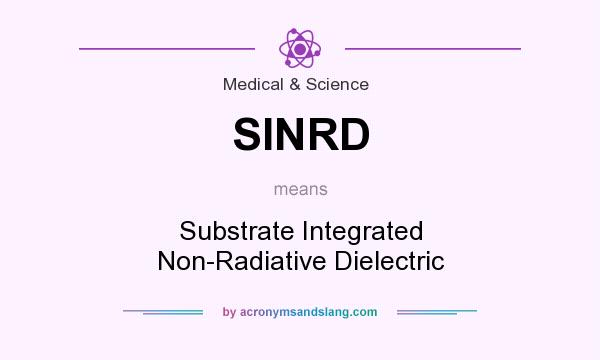 What does SINRD mean? It stands for Substrate Integrated Non-Radiative Dielectric