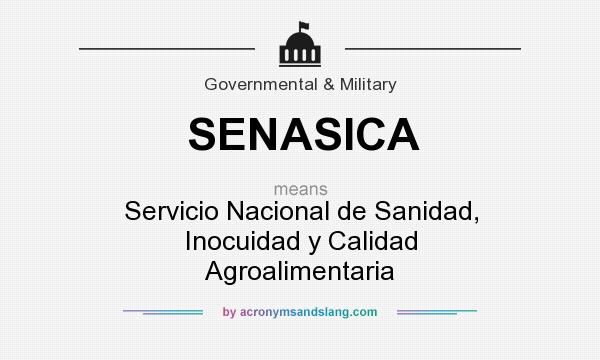 What does SENASICA mean? It stands for Servicio Nacional de Sanidad, Inocuidad y Calidad Agroalimentaria