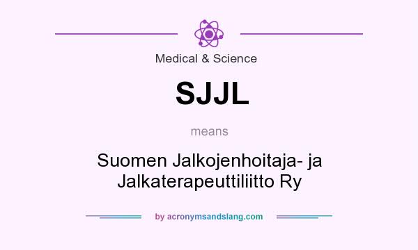 What does SJJL mean? It stands for Suomen Jalkojenhoitaja- ja Jalkaterapeuttiliitto Ry