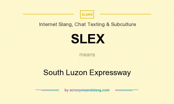 What does SLEX mean? It stands for South Luzon Expressway