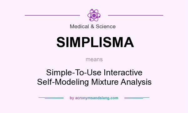 What does SIMPLISMA mean? It stands for Simple-To-Use Interactive Self-Modeling Mixture Analysis