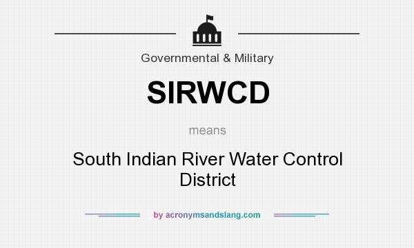 What does SIRWCD mean? It stands for South Indian River Water Control District