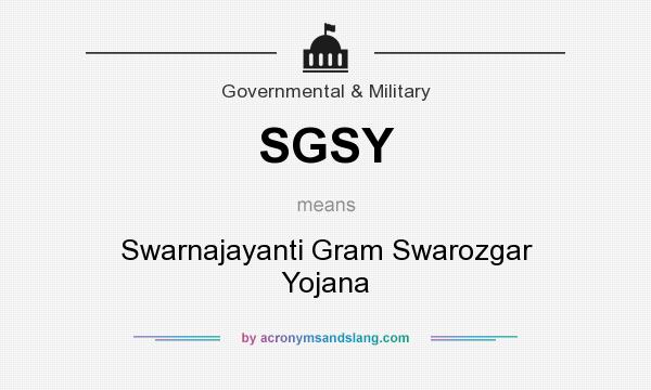 What does SGSY mean? It stands for Swarnajayanti Gram Swarozgar Yojana