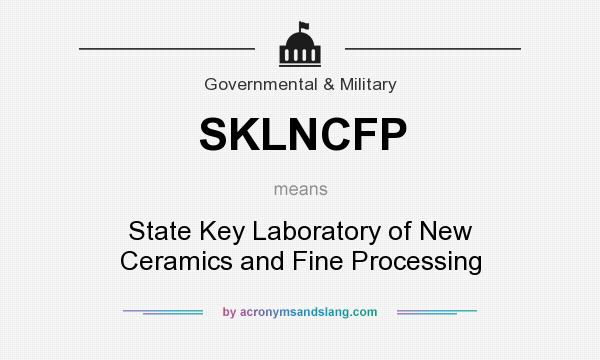 What does SKLNCFP mean? It stands for State Key Laboratory of New Ceramics and Fine Processing