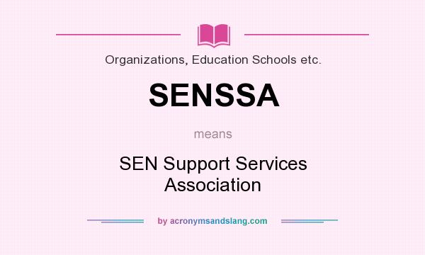 What does SENSSA mean? It stands for SEN Support Services Association