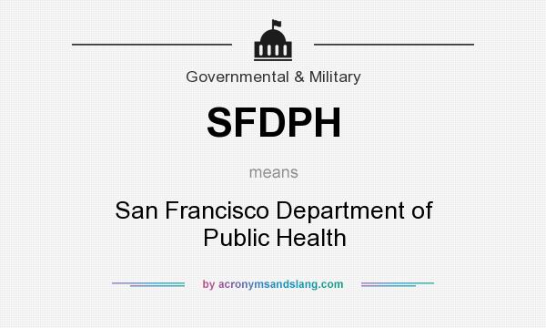 What does SFDPH mean? It stands for San Francisco Department of Public Health