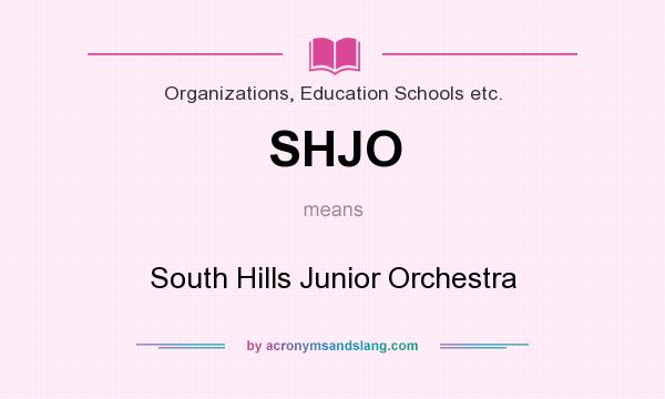 What does SHJO mean? It stands for South Hills Junior Orchestra