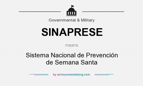 What does SINAPRESE mean? It stands for Sistema Nacional de Prevención de Semana Santa