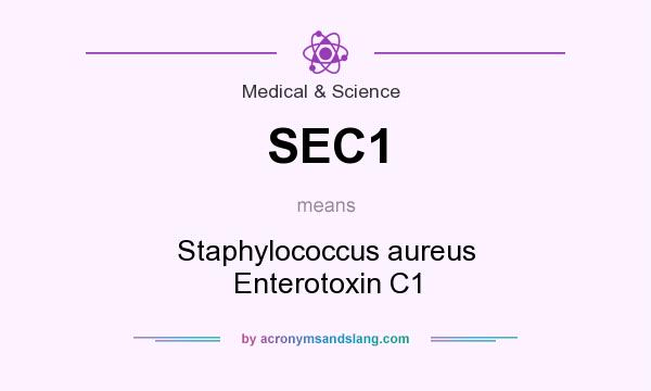 What does SEC1 mean? It stands for Staphylococcus aureus Enterotoxin C1