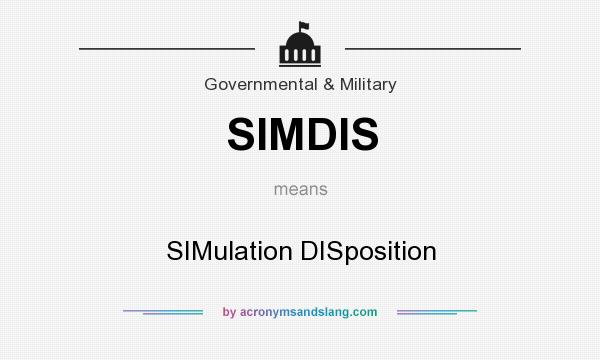 What does SIMDIS mean? It stands for SIMulation DISposition