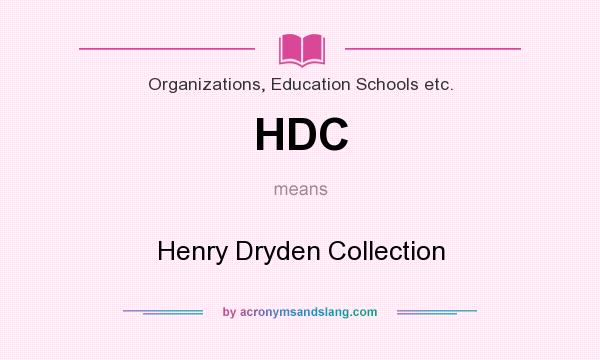 What does HDC mean? It stands for Henry Dryden Collection