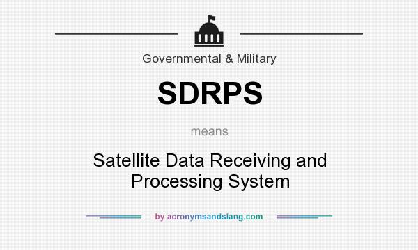 What does SDRPS mean? It stands for Satellite Data Receiving and Processing System