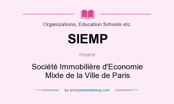 What does SIEMP mean? It stands for Société Immobilière d`Economie Mixte de la Ville de Paris