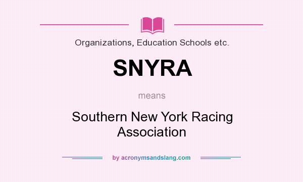 What does SNYRA mean? It stands for Southern New York Racing Association