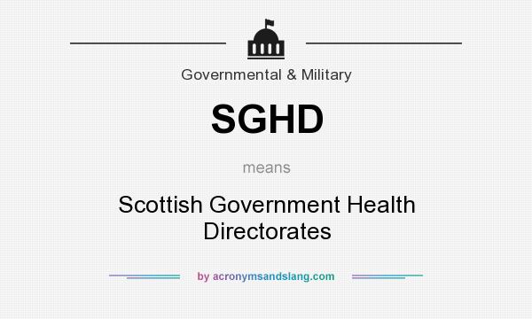 What does SGHD mean? It stands for Scottish Government Health Directorates