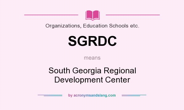 What does SGRDC mean? It stands for South Georgia Regional Development Center