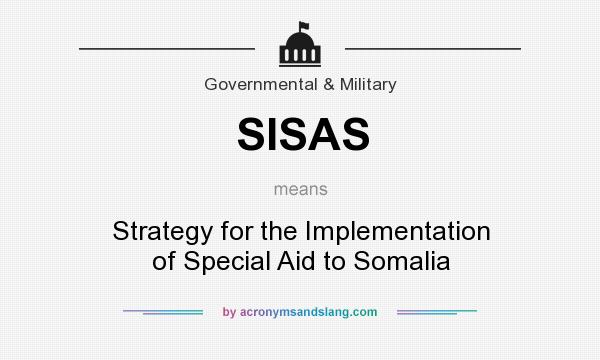 What does SISAS mean? It stands for Strategy for the Implementation of Special Aid to Somalia