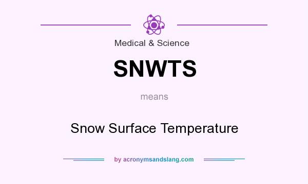 What does SNWTS mean? It stands for Snow Surface Temperature