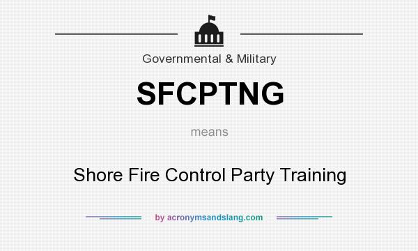 What does SFCPTNG mean? It stands for Shore Fire Control Party Training