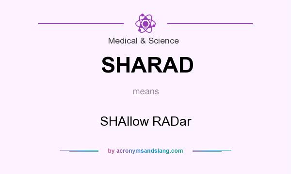 What does SHARAD mean? It stands for SHAllow RADar
