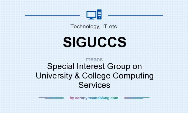 What does SIGUCCS mean? It stands for Special Interest Group on University & College Computing Services