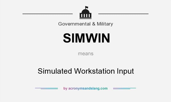 What does SIMWIN mean? It stands for Simulated Workstation Input