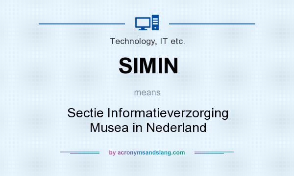 What does SIMIN mean? It stands for Sectie Informatieverzorging Musea in Nederland