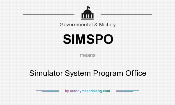 What does SIMSPO mean? It stands for Simulator System Program Office